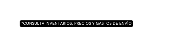 Consulta inventarios precios y gastos de envìo